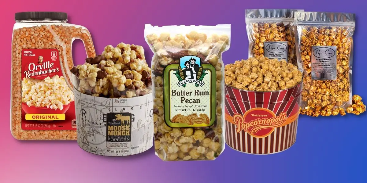 Gourmet Popcorn A Buyers Guide