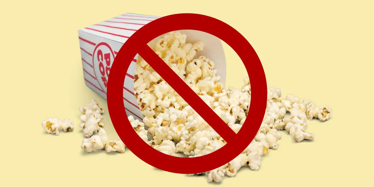 who can't eat popcorn