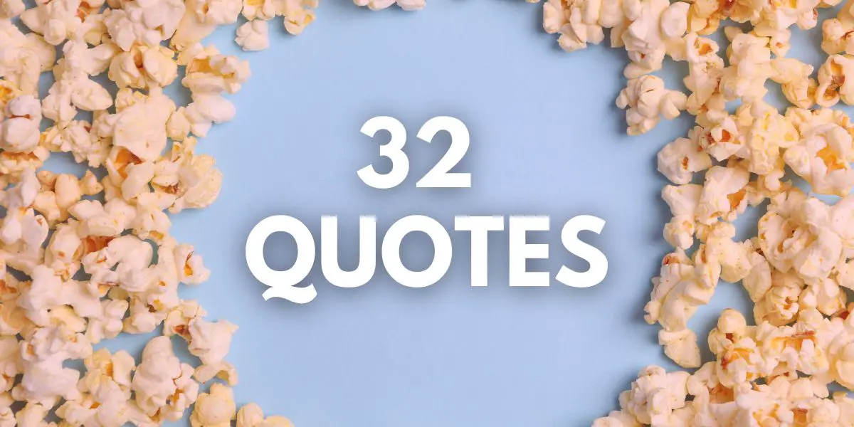 32 QUOTES ABOUT POPCORN